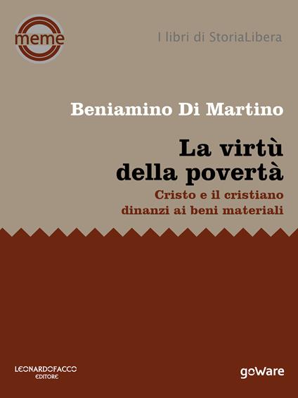 La virtù della povertà. Cristo e il cristiano dinanzi ai beni materiali - Beniamino Di Martino - copertina