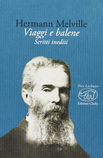 Viaggi e balene. Scritti inediti - Herman Melville - copertina