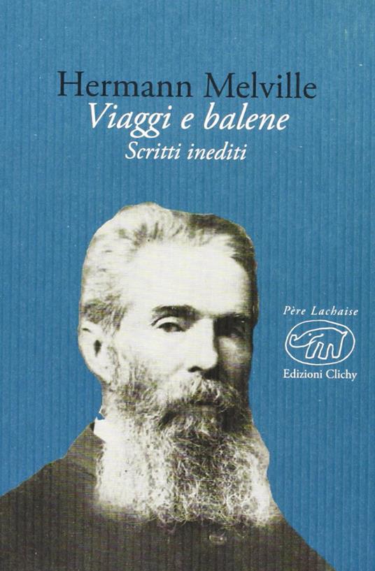 Viaggi e balene. Scritti inediti - Herman Melville - copertina