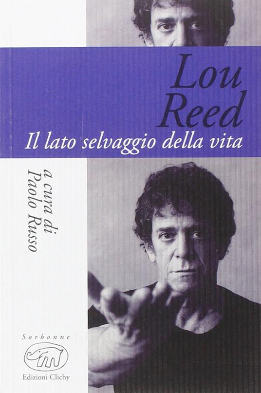 Lou Reed. Il lato selvaggio della vita - copertina