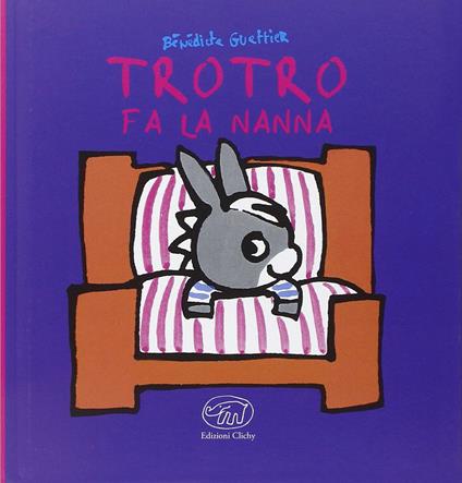 Trotro fa la nanna. Ediz. illustrata - Bénédicte Guettier - copertina