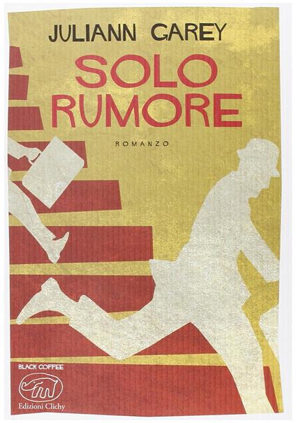 Solo rumore - Juliann Garey - copertina