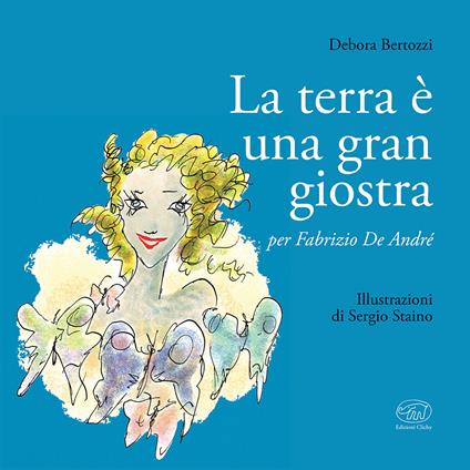 La Terra è una gran giostra. Ediz. illustrata - Debora Bertozzi,Sergio Staino - copertina