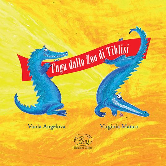 Fuga dallo zoo di Tiblisi. Ediz. a colori - Vania Angelova,Virginia Manco - copertina