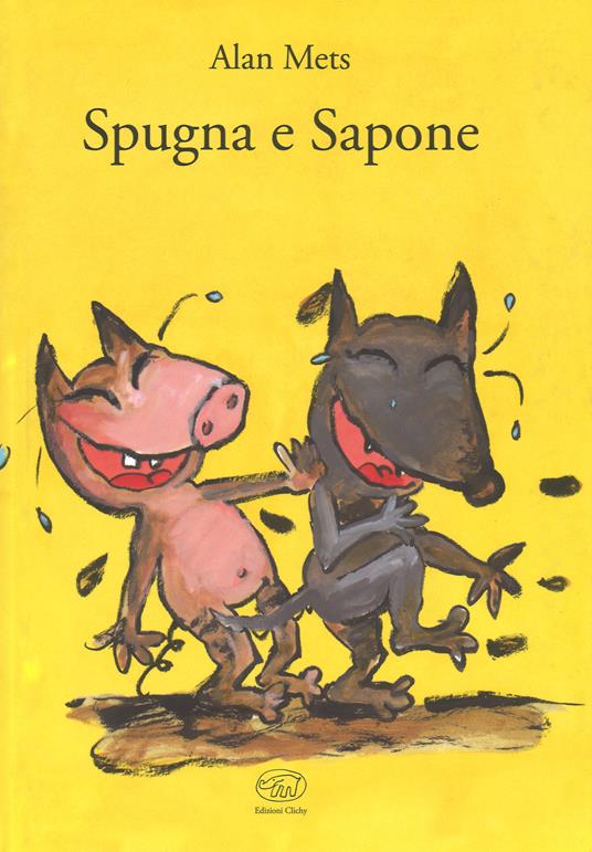 Spugna e sapone. Ediz. a colori - Alan Mets - copertina