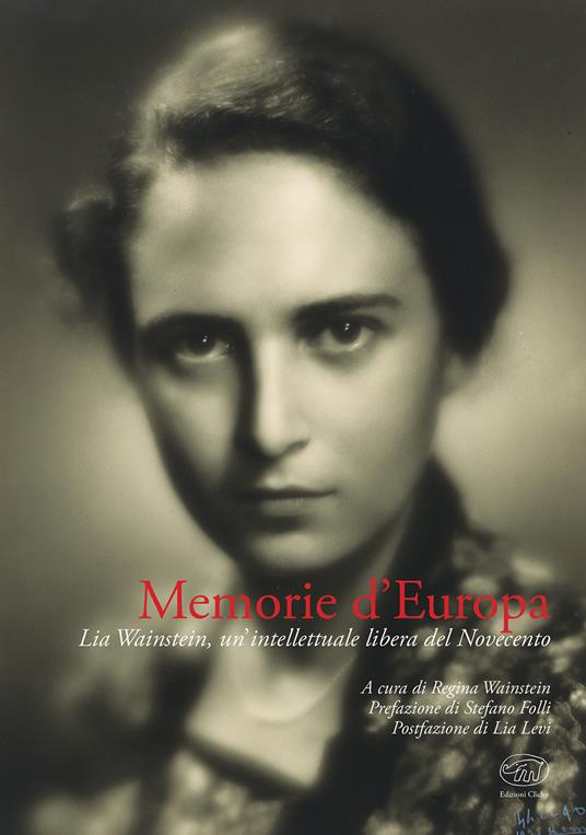 Memorie d'Europa. Lia Wainstein, un'intellettuale libera del Novecento - Lia Wainstein - copertina