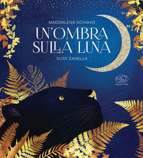 Un'ombra sulla luna. Ediz. a colori - Maddalena Schiavo - copertina