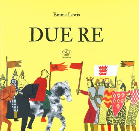 Due Re. Ediz. a colori - Emma Lewis - copertina