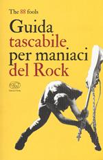 Guida tascabile per maniaci del rock