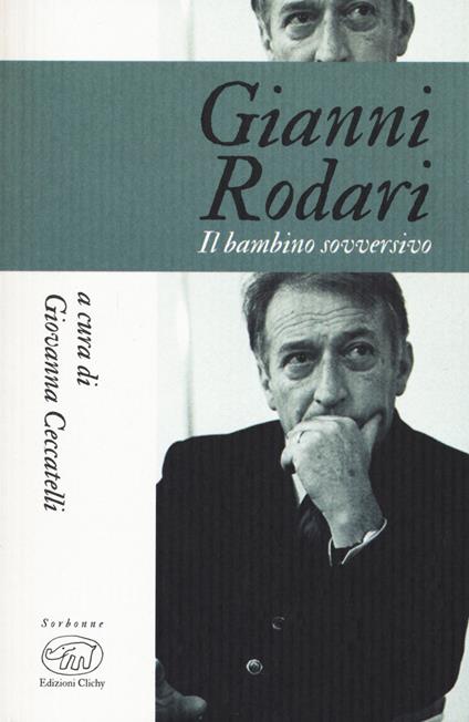 Gianni Rodari. Il bambino sovversivo - copertina