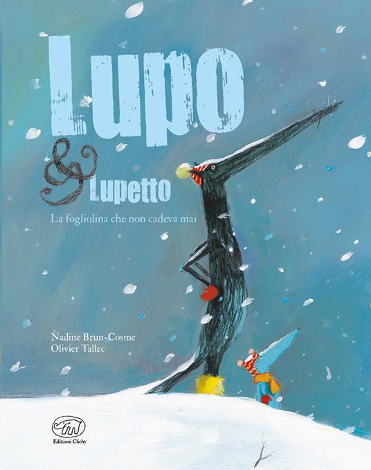 La fogliolina che non cadeva mai. Lupo & Lupetto. Ediz. a colori. Vol. 2 - Nadine Brun-Cosme,Olivier Tallec - copertina