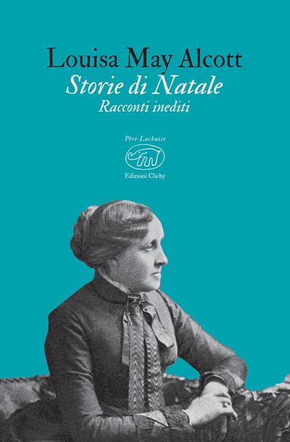 Storie di Natale. Racconti inediti - Louisa May Alcott - copertina