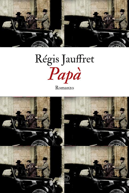 Papà - Régis Jauffret,Tommaso Gurrieri - ebook