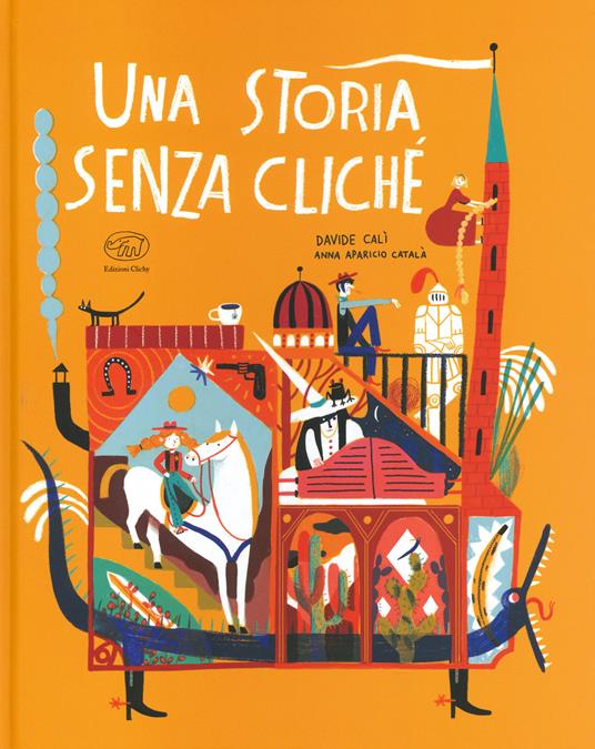 Una storia senza cliché. Ediz. a colori - Davide Calì - copertina