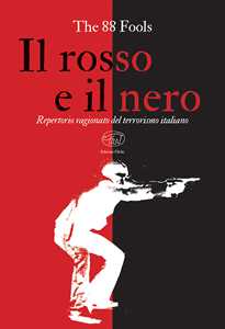 Image of Il rosso e il nero. Repertorio ragionato del terrorismo italiano