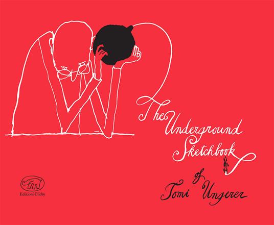 The underground sketchbook - Tomi Ungerer - copertina