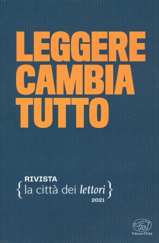 Leggere cambia tutto. La città dei lettori (2021). Vol. 1 - copertina