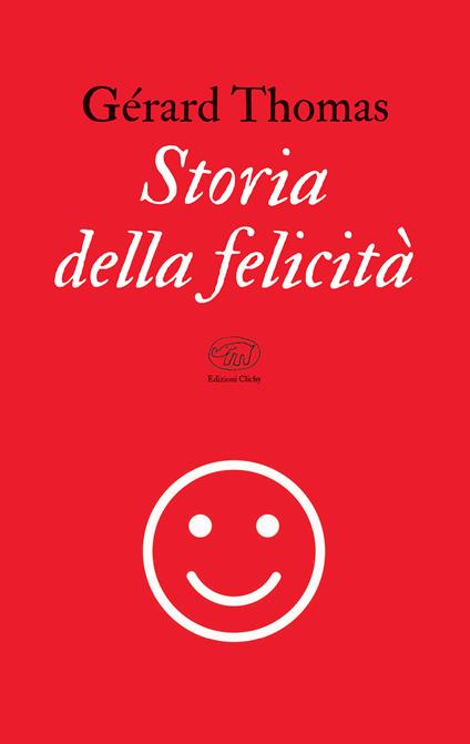 Storia della felicità - Gérard Thomas - copertina