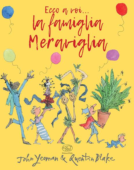 Ecco a voi... la famiglia Meraviglia. Ediz. a colori - John Yeoman,Quentin Blake - copertina