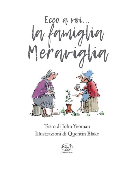 Ecco a voi... la famiglia Meraviglia. Ediz. a colori - John Yeoman,Quentin Blake - 2