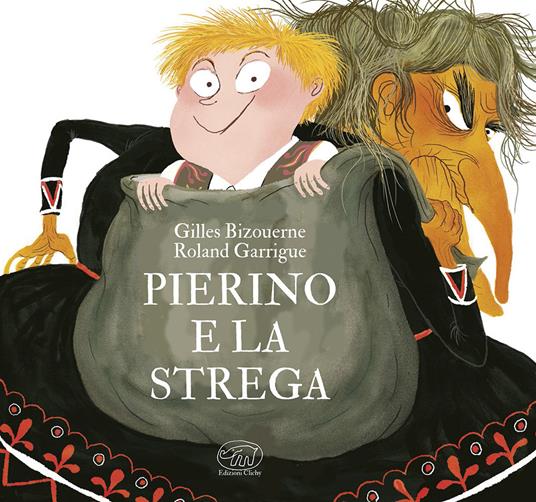 Pierino e la strega. Ediz. a colori - Gilles Bizouerne - copertina