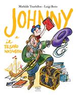 Johnny e il tesoro nascosto. Ediz. a colori