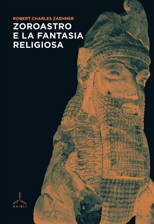 Zoroastro e la fantasia religiosa - Robert Charles Zaehner - copertina