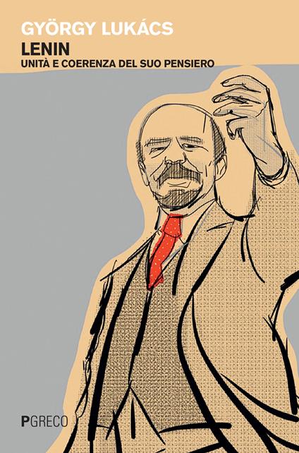 Lenin. Unità e coerenza del suo pensiero - György Lukács - copertina