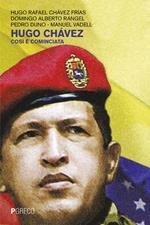 Hugo Chávez. Così è cominciata