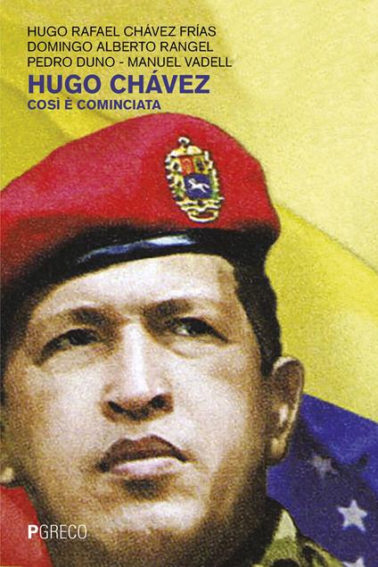 Hugo Chávez. Così è cominciata - Rafael Hugo Chávez,Pedro Duno,Domingo Alberto Rangel,Manuel Vadell - ebook