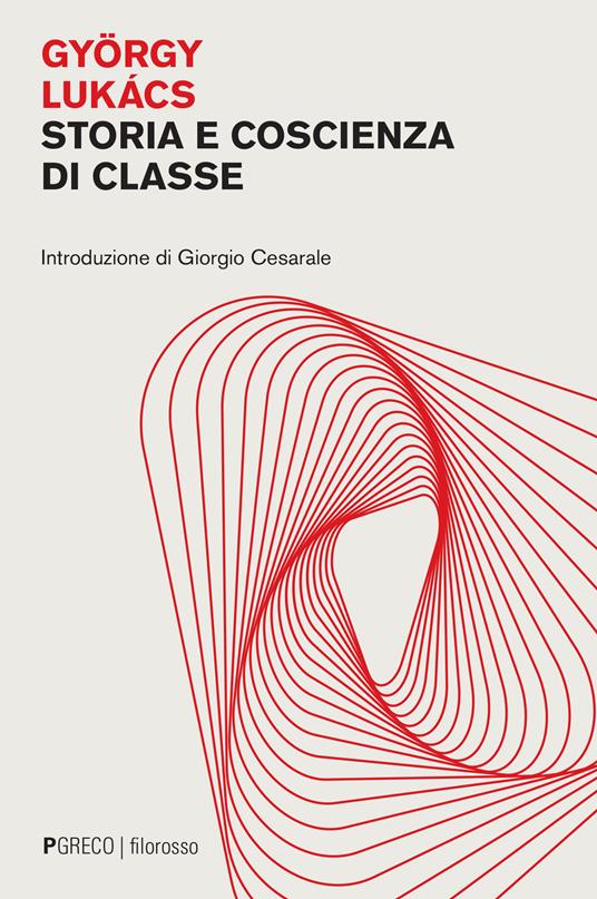 Storia e coscienza di classe - György Lukács - copertina