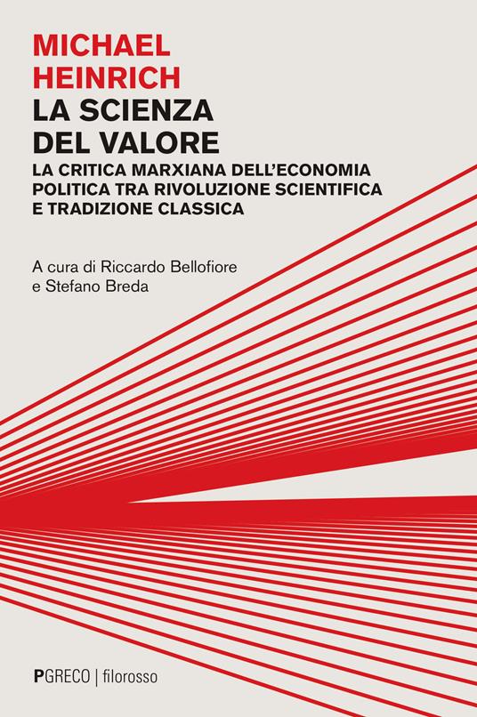 La scienza del valore. La critica marxiana dell'economia politica tra rivoluzione scientifica e tradizione classica - Michael Heinrich - copertina