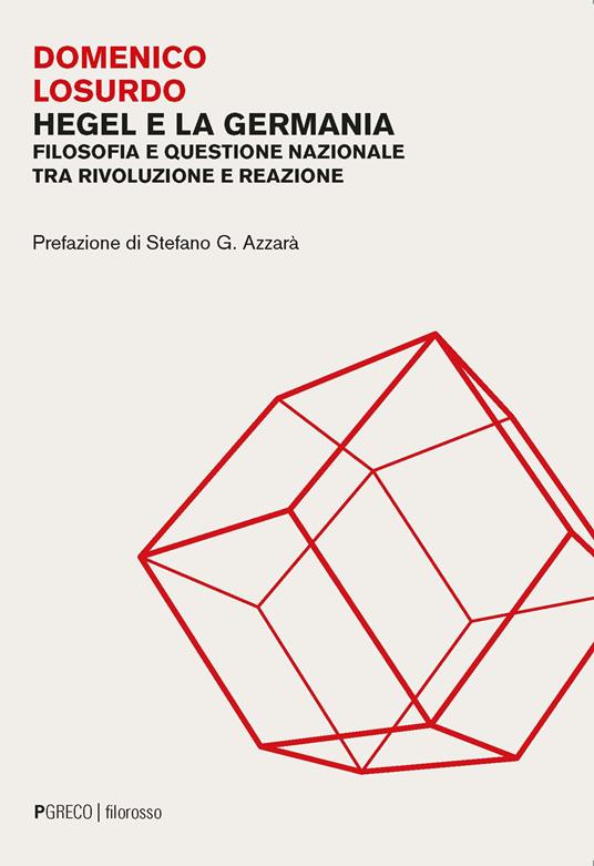 Hegel e la Germania. Filosofia e questione nazionale tra rivoluzione e reazione - Domenico Losurdo - copertina