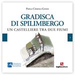 Gradisca di Spilimbergo. Un castelliere tra due fiumi