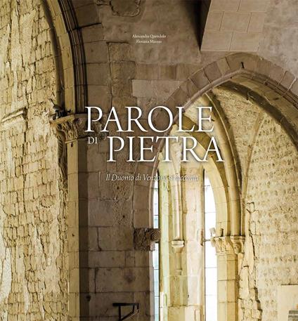 Parole di pietra. Il Duomo di Venzone si racconta - Alessandra Quendolo,Floriana Marino - copertina