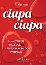 Ciupa ciupa le avventure piccanti di Teresina e Baldo Pautasso