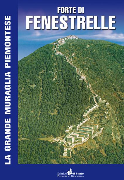 Forte di Fenestrelle. La grande muraglia piemontese - Mario Reviglio - copertina