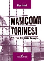 Manicomi torinesi. Dal '700 alla legge Basaglia