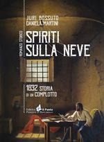 Spiriti sulla Neve. 1832 storia di un complotto