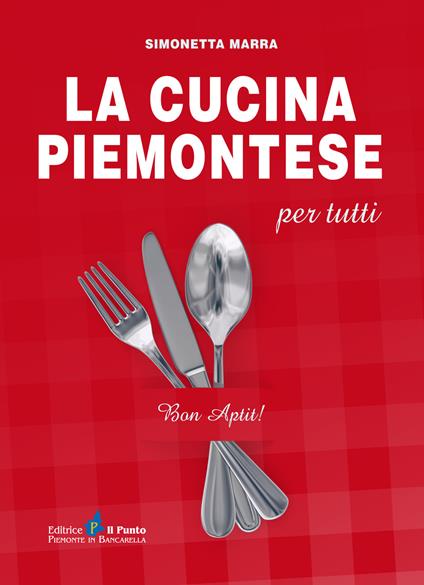 La cucina piemontese per tutti - Simonetta Marra - copertina