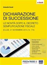 Dichiarazione di successione. Le novità dopo il decreto sulle semplificazione fiscale (D.lgs. 21 novembre 2014, n. 175)