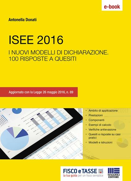 ISEE 2016. I nuovi modelli di dichiarazione. 100 risposte a quesiti - Antonella Donati - ebook