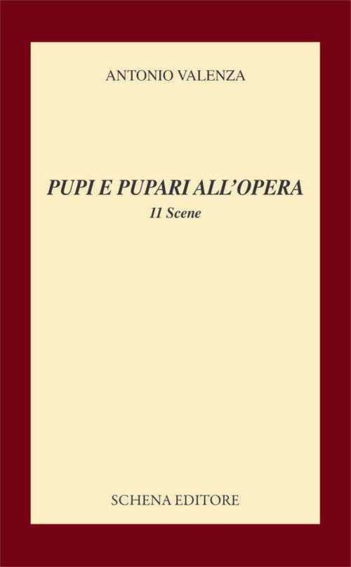 Pupi e pupari all'opera. 11 scene - Antonio Valenza - copertina