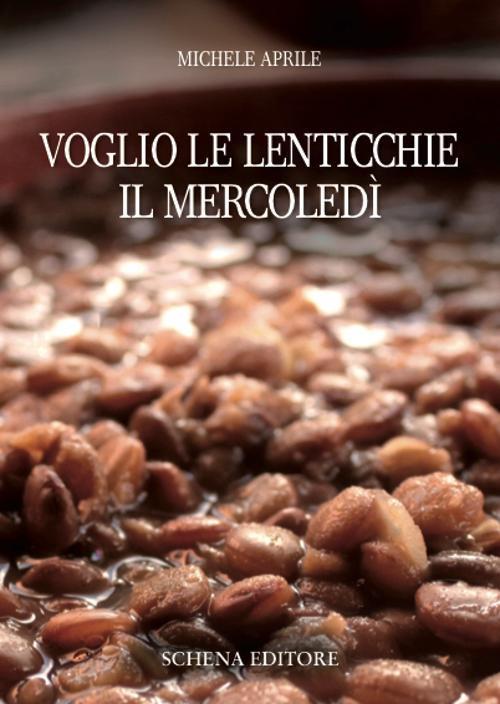 Voglio le lenticchie il mercoledì - Michele Aprile - copertina