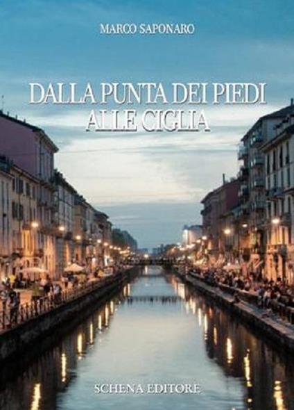 Dalla punta dei piedi alle ciglia - Marco Saponaro - copertina