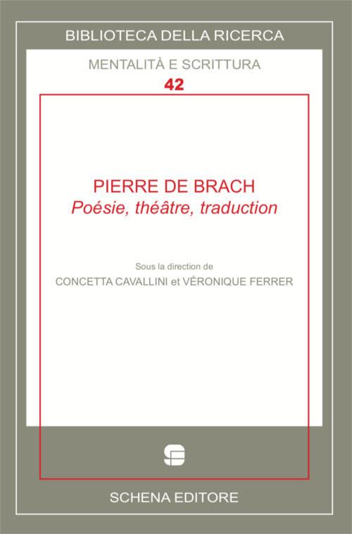 Pierre De Brach. Poésie, théatre, traduction - copertina