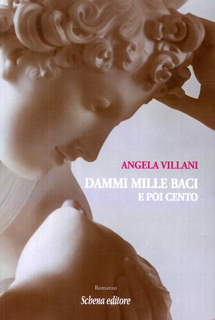 Dammi mille baci e poi cento - Angela Villani - copertina