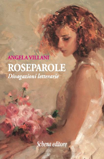 Roseparole. Divagazioni letterarie - Angela Villani - copertina