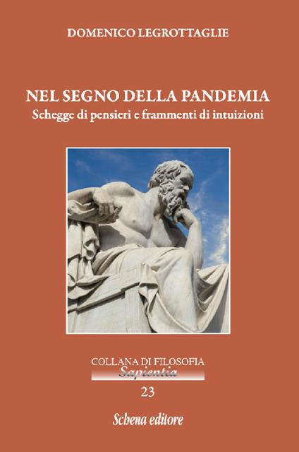 Nel segno della pandemia. Schegge di pensieri e frammenti di intuizioni - Domenico Legrottaglie - copertina