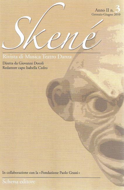 Skené. Rivista di musica teatro danza (2010). Vol. 3 - copertina